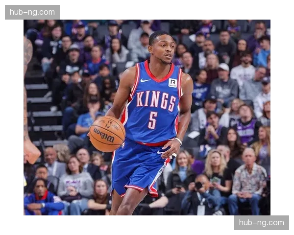 福克斯国王提速进攻核心权重 转换进攻持球推进频率联盟前列